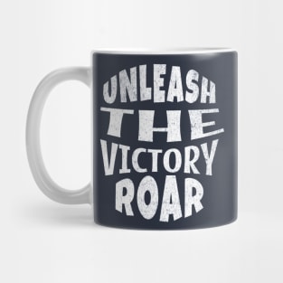 Unleash the Victory Roar Mug